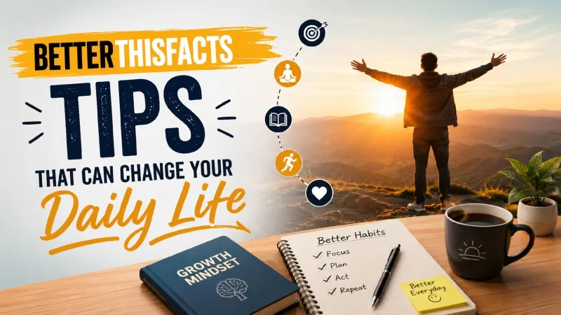BetterThisFacts Tips