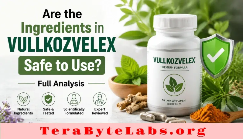 Ingredients in Vullkozvelex Safe to Use